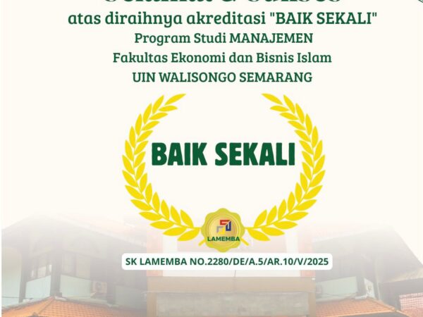 Prodi Manajemen FEBI UIN Walisongo semarang Raih Peringkat akreditasi “Baik Sekali” Dari LAMEMBA